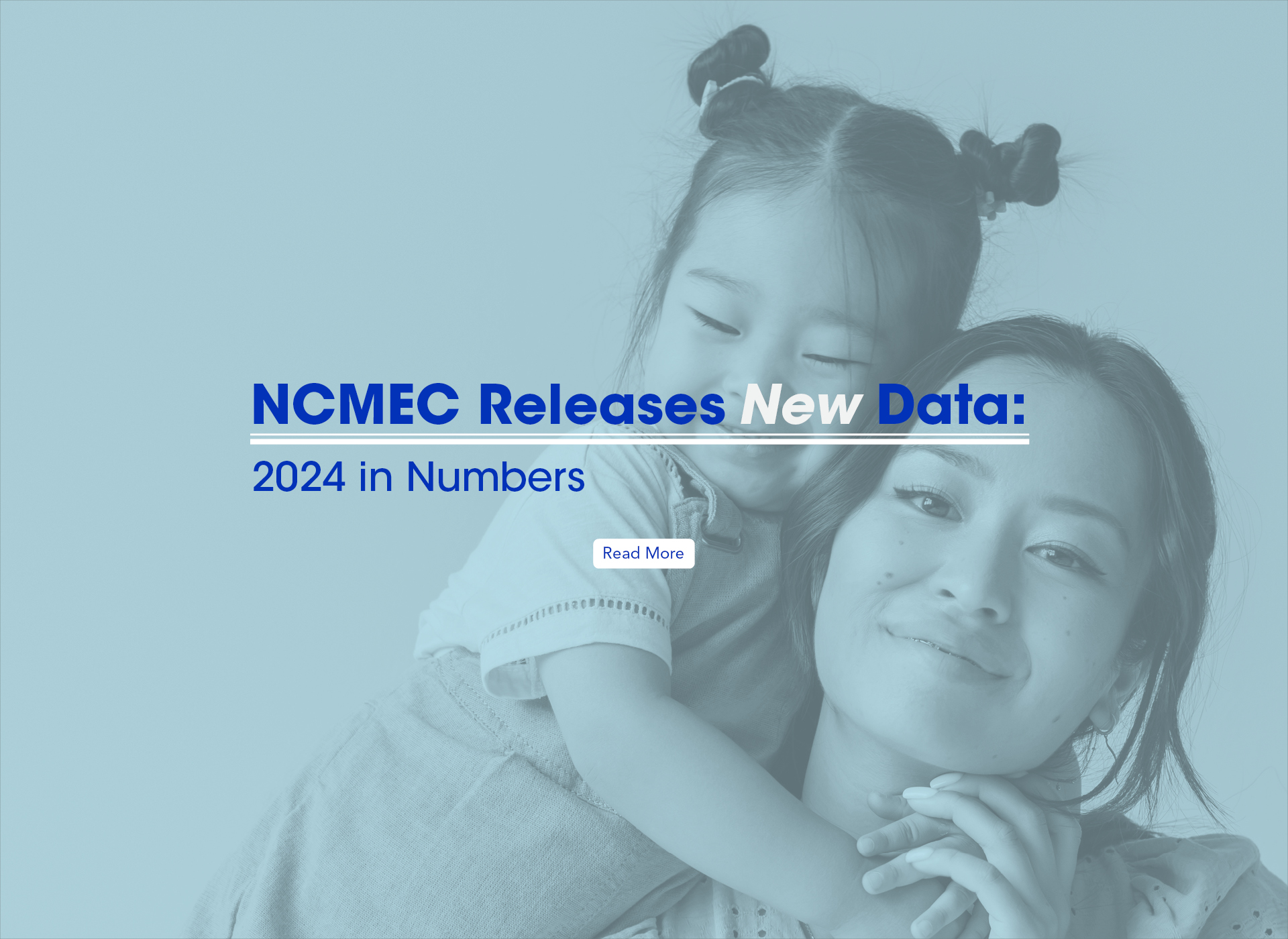 woman and child hug and smile; text: ncmec releases new data: 2024 in numbers